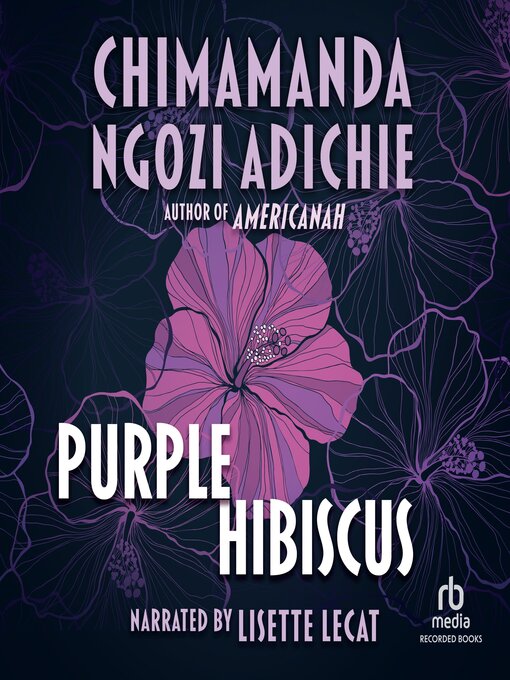 Title details for Purple Hibiscus by Chimamanda Ngozi Adichie - Available